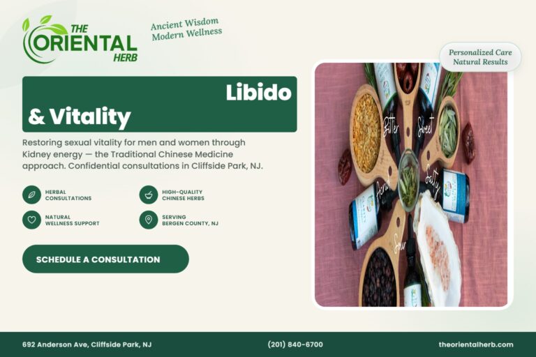 Chinese Herbs for Low Libido and Sexual Vitality – The Oriental Herb, Cliffside Park NJ